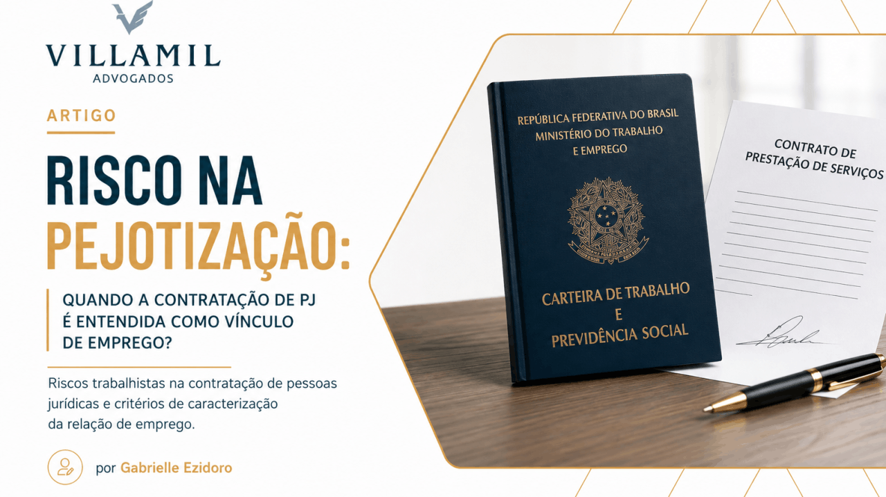 A contratação de uma pessoa jurídica não elimina, por si só, o risco trabalhista